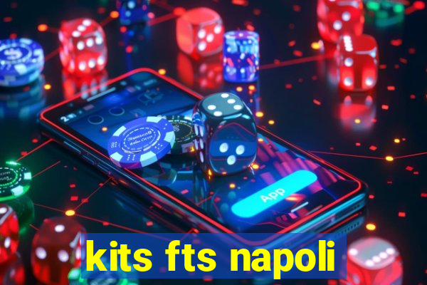 kits fts napoli